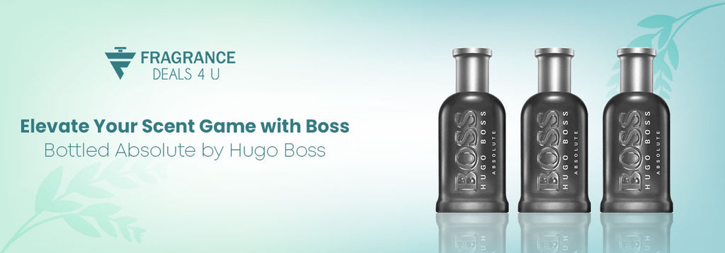 Elevate Your Scent Game with Boss Bottled Absolute by Hugo Boss